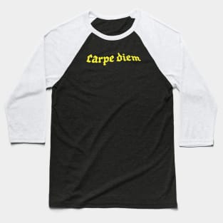 CARPE DIEM Baseball T-Shirt
